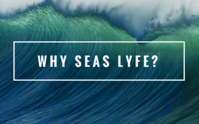 Why Seas Lyfe?
